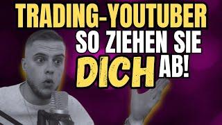 Wie YouTuber DICH mit Trading abziehen & DOPPELT verdienen!