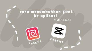 cara menambahkan font ke aplikasi inshot & capcut | tutorialbyflo