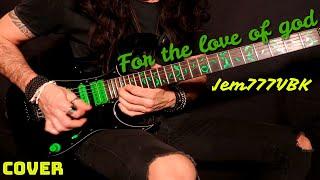 For the love of god guitar cover 2021 Steve Vai Jem777 vbk