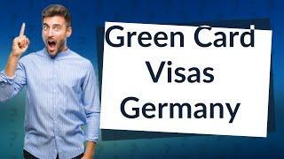 Do green card holders need visa for Germany?