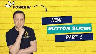 Everything about New Button Slicer - Part 1