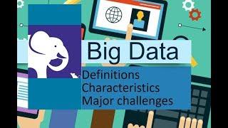 Big Data Definitions characteristics challengesما هى البيج داتا Big Data كتعريف علمى وخصائصها