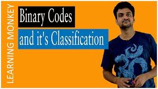 Binary Codes and it's Classification || Lesson 27 || Digital Electronics || Learning Monkey ||