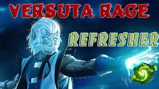 Versuta rage: Refresher