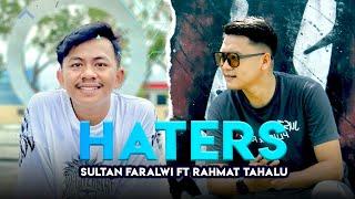 Sultan Faralwi X Rahmat Tahalu - Haters (REMIX) | (Official Music Video)