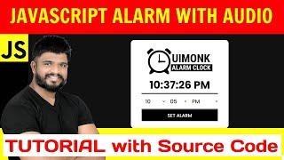 Ep90 - Javascript Alarm Clock with audio tutorial & Source Code