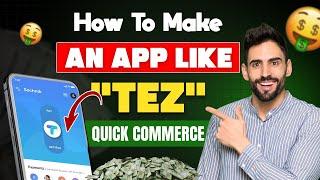 How To Make an App Like Tez Quick Commerce? | Cost, Features & Development Guide | RichestSoft