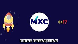 MXC COIN TO THE MOON ! MXC PRICE PREDICTION $1 IS REAL⁉️