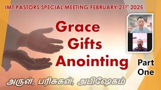 Grace Gifts Anointing (Part One) ~ Ps Daniel Tan 【English & Tamil】