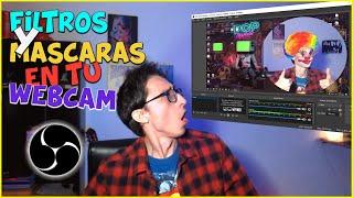 Como colocar FILTROS y MÁSCARAS a tu WEBCAM en el OBS | Streaming