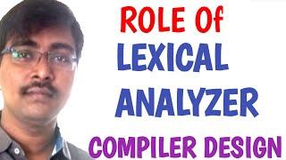 5. ROLE OF LEXICAL ANALYZER || FUNCTIOS || SEPERATION || TOKENS VS LEXEMES || LEXICAL ERRORS