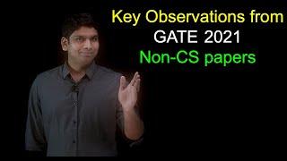 Key observations from GATE 2021 non-CS papers