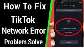 Fix TikTok Network Problem ( No Network Connection) || Fix Tiktok No Network Connection Problem