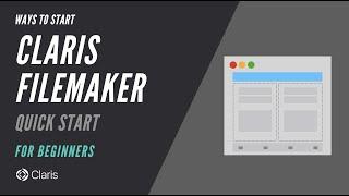 Ways to Get Started with Claris FileMaker - Quick Start