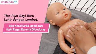 Tips Pijat Bayi Baru Lahir dengan Lembut, Bisa Atasi Grok-grok dan Kaki Pegal Karena Dibedong