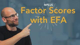 Factor Scores with EFA in Mplus