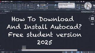 How To Download Autocad And Install | Free Activation ￼| Version 2025 | Free Student Version