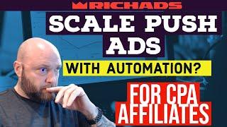 7 Tips to Scale Push Ads as a CPA Affiliate - RichAds Tutorial