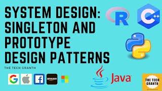 Singleton and Prototype Design Patterns | Systems Design | Object oriented Design Patterns