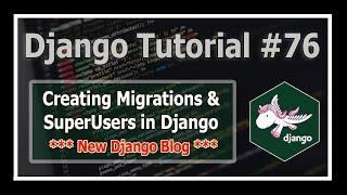 Django 3 Blog: Creating Migrations & Superusers | Python Django Tutorials In Hindi #76