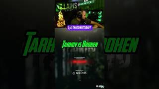 Tarkov is Broken