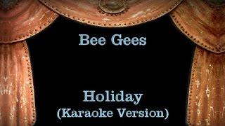 Bee Gees - Holiday - Lyrics (Karaoke Version)