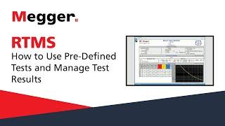 Megger RTMS: How to Use Pre-Defined Tests and Manage Test Results