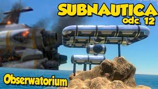 Obserwatorium! - Subnautica #12 [Let's Play PL]