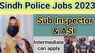 Sindh Police Jobs 2023 - Sub Inspector & ASI Jobs 2023 - Salary 80,000 - Sanam Dilshad