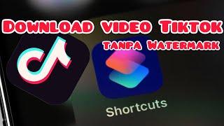 Simpan Video Tiktok tanpa Watermark di iPhone dan iPad | Shortcut iOS