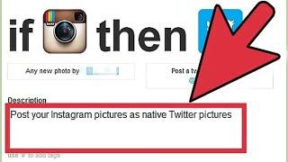 How to Post Instagram Photos Directly to Twitter - post instagram photo to twitter using ifttt