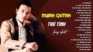 Mạnh Quỳnh Nhạc Trữ Tình Hay Nhất | Có Thế Thôi, Lạnh Trọn Đêm Mưa, Ngày Sau Sẽ Ra Sao...