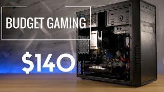 Gaming on a budget | $140 PC