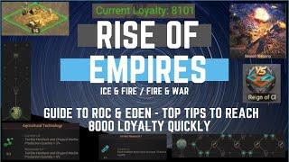 Guide to Roc & Eden - Top Tips to Reach 8000 Loyalty Quickly - Rise of Empires Ice & Fire
