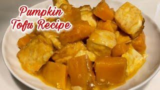 TOFU PUMPKIN (Quick & Easy Recipe) | Cooking Maid Hongkong