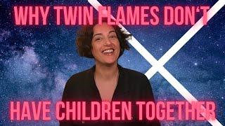 Why Twin Flames Don't Have Children Together