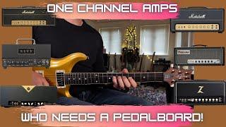 One Channel Guitar Amp - Who Needs A Pedalboard!