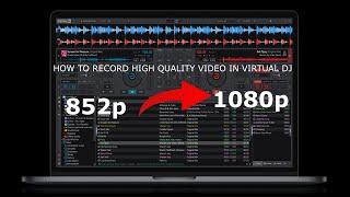 HOW TO RECORD 4K / HD MIXES IN VIRTUAL DJ 2023