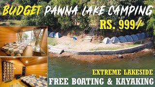 PAWNA LAKE CAMPING COTTAGES 2023 | BUDGET CAMPING AT PAWNA LAKE | RS. 999 ONLY