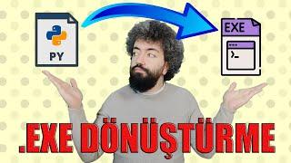 Python PY Dosyasını EXE Dosyasına Dönüştürme