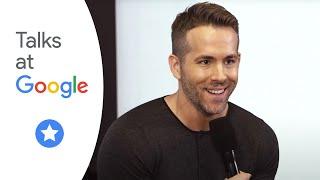 Ryan Reynolds | Deadpool | Talks at Google