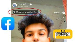 facebook muted deu to copyright claim problem !muted due to copyright claim facebook story problem 