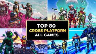 Top 50 Best CROSS-PLATFORM Games of All Time (Xbox, Play,, Switch, Mobile, Pc)