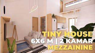 RUMAH MUNGIL 6X6 METER 2 KAMAR | OPEN SPACE | TINY HOUSE 54 SQM | LANTAI MEZZANINE