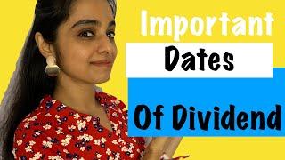 Dividend: Important dates !!! Dates related to Dividend