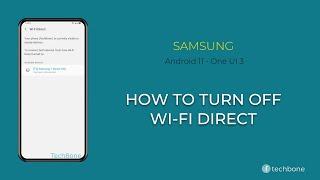 How to Turn Off Wi-Fi Direct - Samsung [Android 11 - One UI 3]