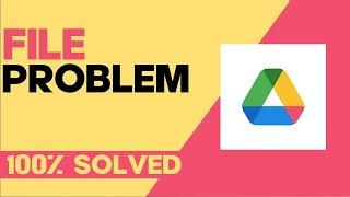 How to Fix and Solve Google Drive Problem With File on Any Android Phone