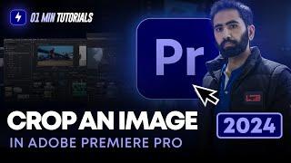 How to Crop An Image in Adobe Premiere Pro 2024 | Crop Picture In Premiere Pro