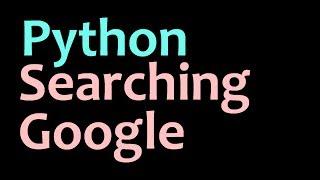 How to search Google in Python and JSON module tutorial.