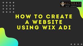 How to Create a Website using WIX ADI - Part I (wix tutorial for beginners)